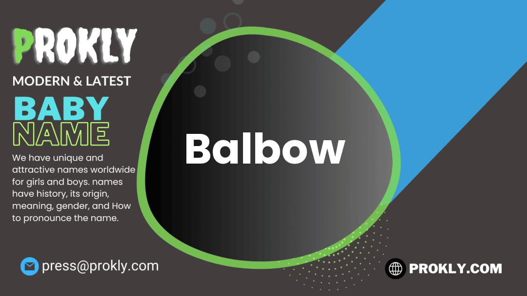 Balbow about latest detail
