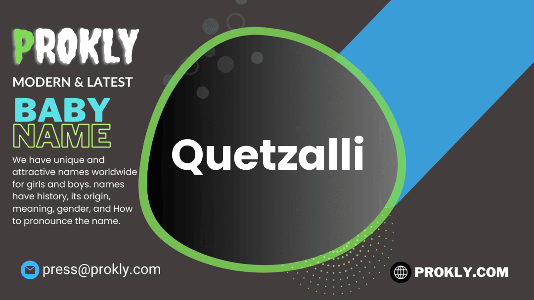 Quetzalli about latest detail