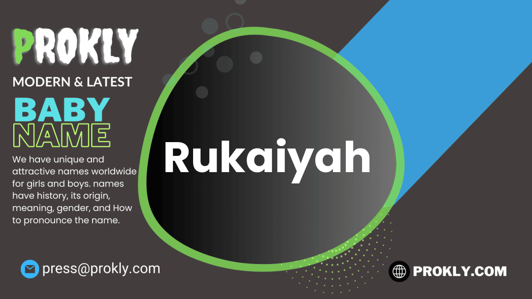 Rukaiyah about latest detail